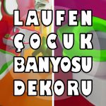 Laufen-Rengarenk-Cocuk-Banyosu-Dekorasyonu