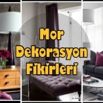 mor-dekorasyon-fikirleri