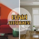 evinizi-boyatirken-aklinizda-bulunsun