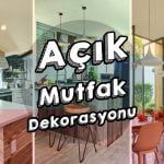 acik-mutfak-dekorasyonu