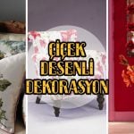 cicek-desenli-dekorasyonlar