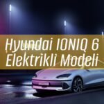 Hyundai IONIQ 6 Elektrikli Modeli Görücüye Çıktı – bydekorasyon