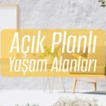 Açık Planlı Yaşam Alanları – bydekorasyon