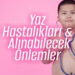 Yaz Hastalıkları ve Alınabilecek Önlemler – bydekorasyon