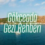 Gökçeada Gezi Rehberi – bydekorasyon