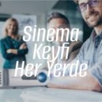 Sinema Keyfi Her Yerde – bydekorasyon