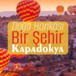Kapadokya – Doğa Harikası Bir Şehir – bydekorasyon