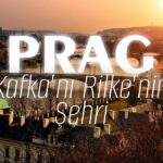 PRAG – Kafka’nın Rilke’nin Şehri – bydekorasyon
