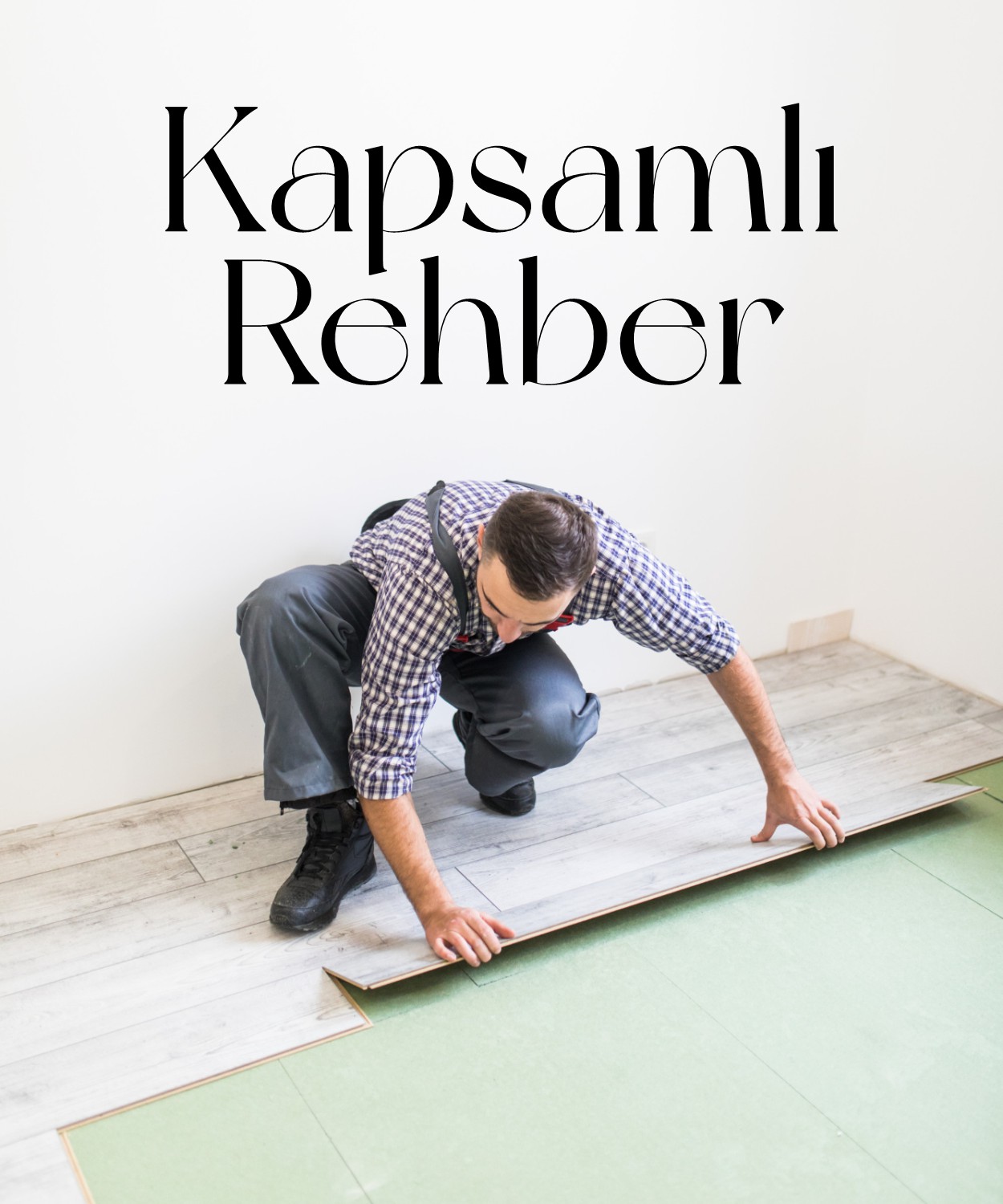 Kapsamli_Zemin_Kaplama_Rehberi-Ahsap_Hali_Laminat_ve_Karo